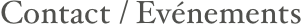           Contact / Evénements